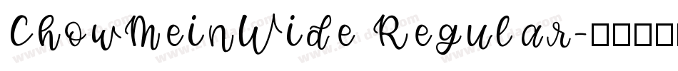 ChowMeinWide Regular字体转换